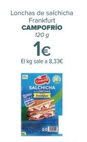 Oferta de Campofrío - Lonchas de salchicha  Frankfurt   por 1€ en Carrefour