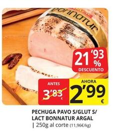 Oferta de Argal - Pechuga Pavo S/glut S/ Lact Bonnatur por 2,99€ en Supermercados MAS