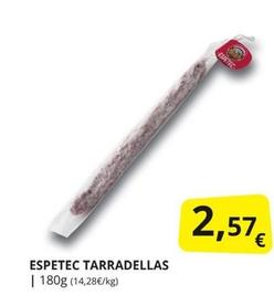 Oferta de Casa Tarradellas - Espetec por 2,57€ en Supermercados MAS