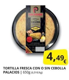 Oferta de Palacios - Tortilla Fresca Con O Sin Cebolla por 4,49€ en Supermercados MAS