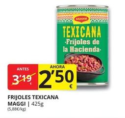 Oferta de Maggi - Frijoles Texicana por 2,5€ en Supermercados MAS