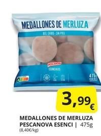 Oferta de Pescanova - Medallones De Merluza Esenci por 3,99€ en Supermercados MAS