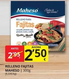 Oferta de Maheso - Relleno Fajitas por 2,5€ en Supermercados MAS
