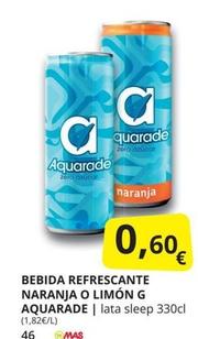 Oferta de Aquarade - Bebida Refrescante Naranja O Limón G por 0,6€ en Supermercados MAS
