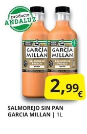 Oferta de Garcia Millan - Salmorejo Sin Pan por 2,99€ en Supermercados MAS