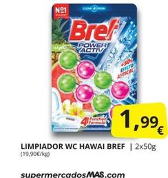 Oferta de Bref - Limpiador Wc Hawai por 1,99€ en Supermercados MAS