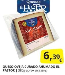 Oferta de El Pastor - Queso Oveja Curado Ahumado por 6,39€ en Supermercados MAS