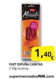 Oferta de Espuña - Fuet Cañitas por 1,4€ en Supermercados MAS