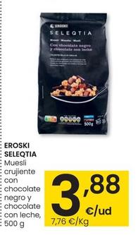 Oferta de Eroski Seleqtia - Muesli Crujiente Con Chocolate Negro Y Chocolate Con Leche por 3,88€ en Eroski