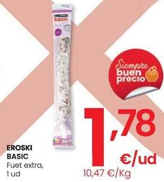Oferta de Eroski - Basic Fuet Extra por 1,78€ en Eroski