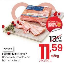 Oferta de Eroski - Maestro Bacon Ahumado Con Humo Natural por 11,59€ en Eroski