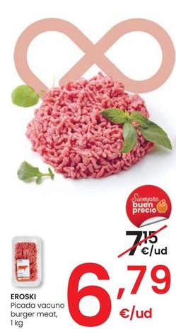 Oferta de Eroski - Picada Vacuno Burger Meat por 6,79€ en Eroski