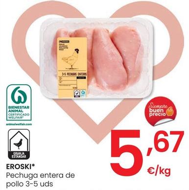 Oferta de Eroski - Pechuga Entera De Pollo por 5,67€ en Eroski