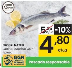 Oferta de Eroski Natur - Lubina 400/600 Ggn por 4,8€ en Eroski