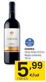 Oferta de Ederra - Vino Tinto D.o.c Rioja Crianza por 5,99€ en Eroski