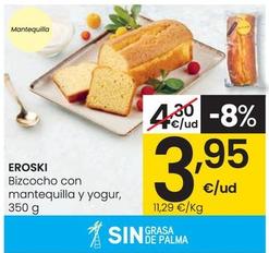 Oferta de Eroski - Bizcocho Con Mantequilla Y Yogur por 3,95€ en Eroski