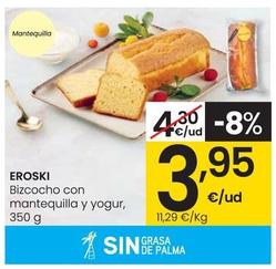 Oferta de Eroski - Bizcocho Con Mantequilla Y Yogur por 3,95€ en Eroski
