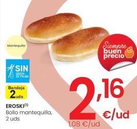 Oferta de Eroski - Bollo Mantequilla por 2,16€ en Eroski