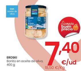 Oferta de Eroski - Bonito En Aceite De Oliva por 7,4€ en Eroski