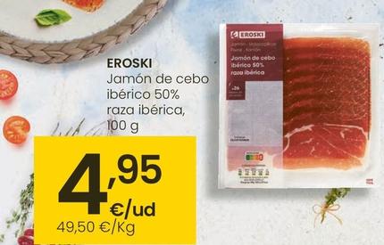 Oferta de Eroski - Jamon De Cebo Iberico 50% Raza Iberica por 4,95€ en Eroski
