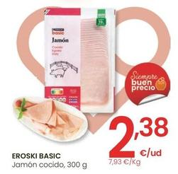 Oferta de Eroski - Basic Jamon Cocido por 2,38€ en Eroski