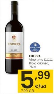 Oferta de Ederra - Vino Tinto D.o.c. Rioja Crianza por 5,99€ en Eroski