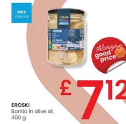 Oferta de Eroski - Bonito In Olive Oil por 7,12€ en Eroski