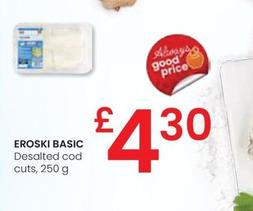 Oferta de Eroski - Desalted Cod Cuts por 4,3€ en Eroski