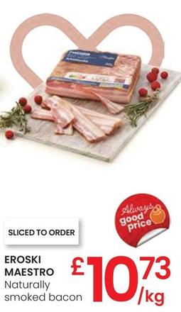 Oferta de Eroski - Naturally Smoked Bacon por 10,73€ en Eroski