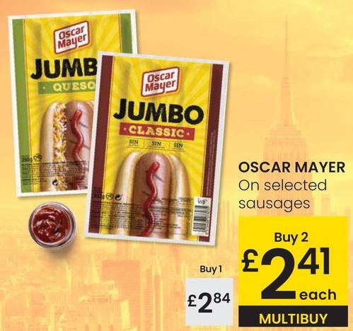 Oferta de Oscar Mayer - On Selected Sausages por 2,84€ en Eroski