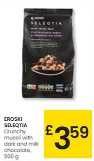 Oferta de Eroski - Crunchy Muesli With Dark And Milk Chocolate por 3,59€ en Eroski