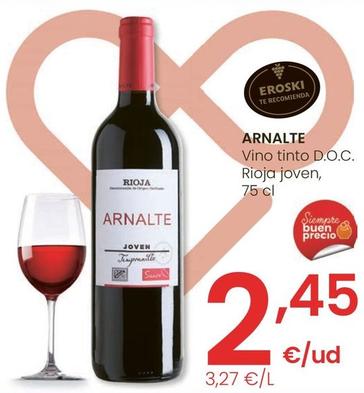 Oferta de Arnalte - Vino Tinto D.D.C. Rioja Joven por 2,45€ en Eroski