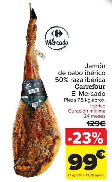 Oferta de Carrefour - Jamón de cebo ibérico 50% raza ibérica El Mercado por 99€ en Carrefour