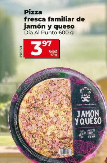 Oferta de Dia Al Punto - Pizza Fresca Familiar De Jamón Y Queso por 3,97€ en Dia