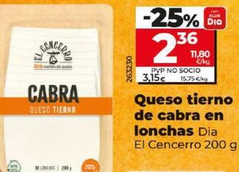 Oferta de Dia El Cencerro - Queso Tierno De Cabra En Lonchas por 2,36€ en Dia