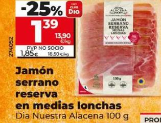 Oferta de Dia Nuestra Alacena - Jamon Serrano Reserva En Medias Lonchas por 1,39€ en Dia