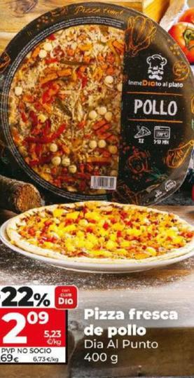 Oferta de Dia Al Punto - Pizza Fresca De Pollo por 2,09€ en Dia