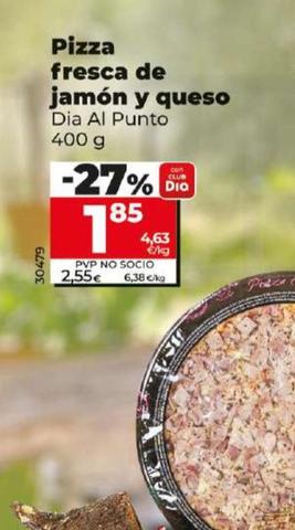 Oferta de Dia Al Punto - Pizza Fresca De Jamón Y Queso por 1,85€ en Dia