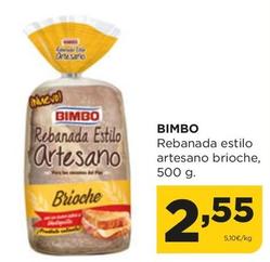 Oferta de Bimbo - Rebanada Estilo Artesano Brioche por 2,55€ en Alimerka