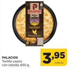 Oferta de Palacios - Tortilla Casera Con Cebolla por 3,95€ en Alimerka