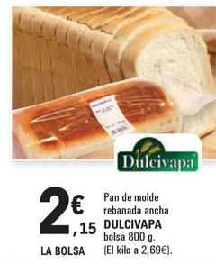 Oferta de Dulcivapa - Pan De Molde Rebanada Ancha por 2,15€ en E.Leclerc