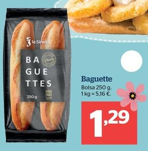 Oferta de Baguette por 1,29€ en La Sirena