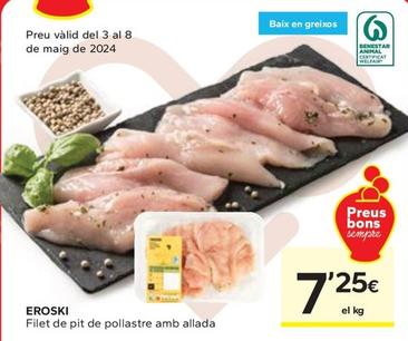 Oferta de Eroski - Filet De Pit De Pollastre Amb Allada por 7,25€ en Caprabo