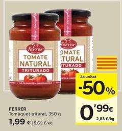 Oferta de Ferrer - Tomàquet Triturat por 1,99€ en Caprabo