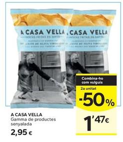 Oferta de A Casa Vella - Gamma De Productes Senyalada por 2,95€ en Caprabo