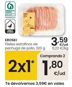 Oferta de Eroski - Filetes Extrafinos De Pechuga De Pollo por 3,59€ en Eroski