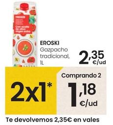 Oferta de Eroski - Gazpacho Tradicional por 2,35€ en Eroski