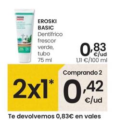 Oferta de Eroski Basic - Dentifrico Frescor Verde por 0,83€ en Eroski