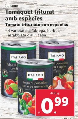 Oferta de Italiamo - Tomate Triturado Con Especias por 0,99€ en Lidl