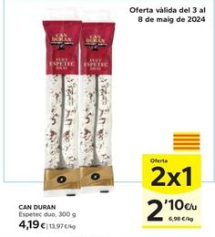 Oferta de Can Duran - Espetec Duo por 4,19€ en Caprabo